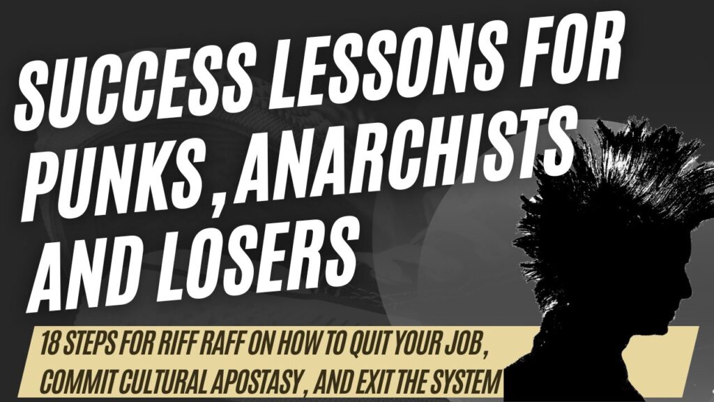 Success lessons for punks, anarchists and losers